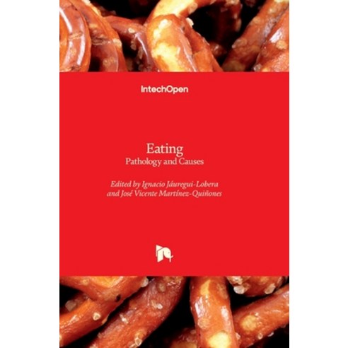 (영문도서) Eating - Pathology and Causes: Pathology and Causes Hardcover, Intechopen, English, 9781837694105