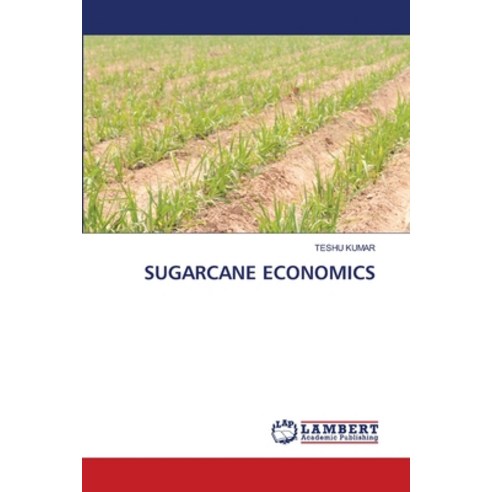 (영문도서) Sugarcane Economics Paperback, LAP Lambert Academic Publis..., English, 9786203841206