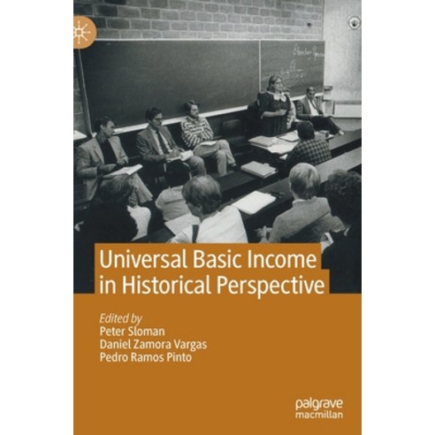 (영문도서) Universal Basic Income in Historical Perspective Hardcover, Palgrave MacMillan, English, 9783030757052