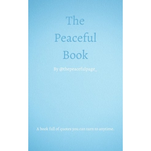 (영문도서) The Peaceful Book Paperback, Independently Published, English, 9798377364894