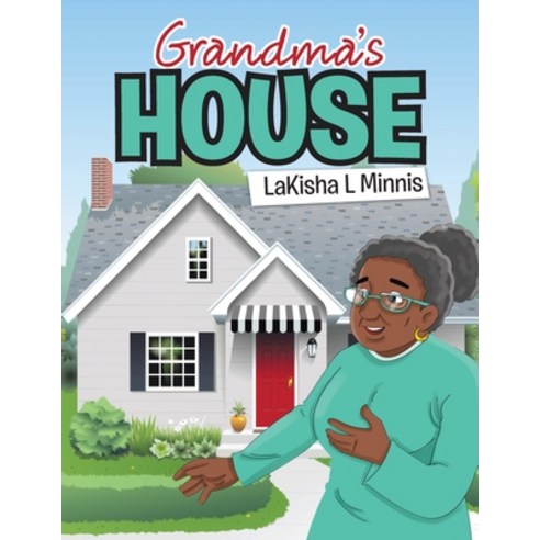 Grandma''s House Paperback, WestBow Press