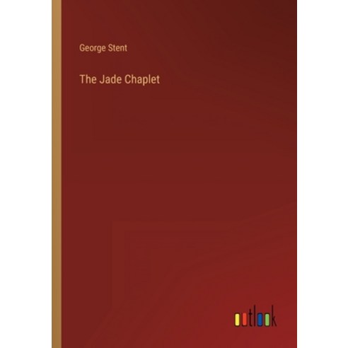 (영문도서) The Jade Chaplet Paperback, Outlook Verlag, English, 9783368811709