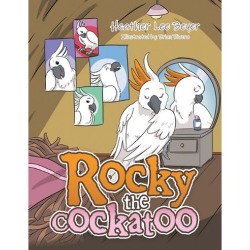 Rocky the Cockatoo Paperback, Xlibris Us, English, 9781664164055
