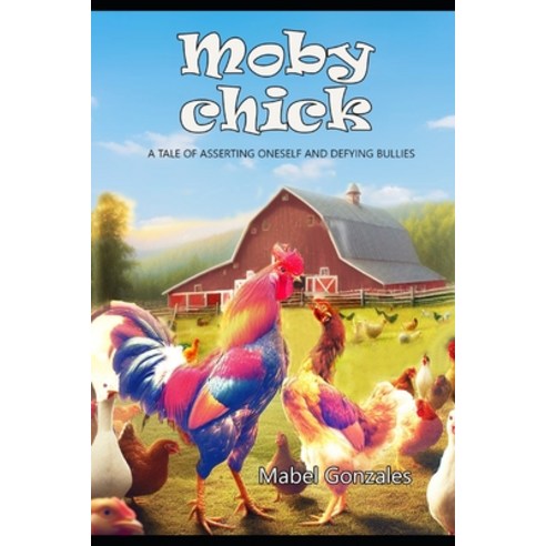 (영문도서) Moby Chick Paperback, Independently Published, English, 9798883493828