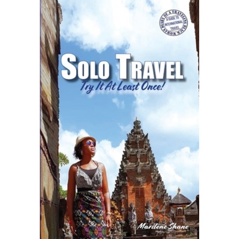 (영문도서) Solo Travel: Try It At Least Once! Paperback, Traveling Black Women Network, English, 9780578351070