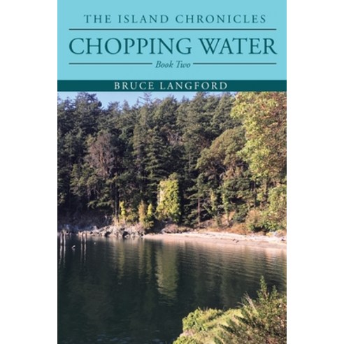 Chopping Water: Book Two Paperback, Page Publishing, Inc