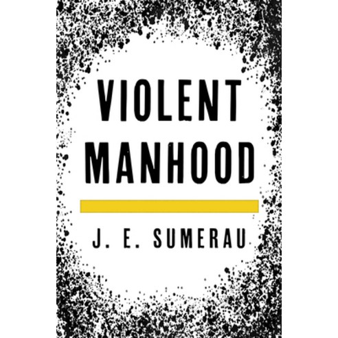 Violent Manhood Paperback, Rowman & Littlefield Publishers