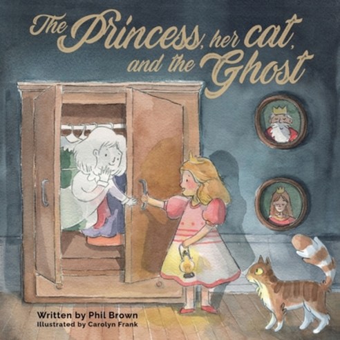 (영문도서) The Princess her Cat and the Ghost. Paperback, Oakleaves Books, English, 9781922629258
