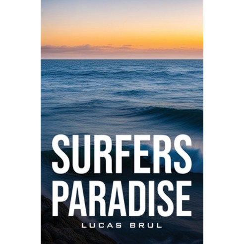 (영문도서) Surfers Paradise Paperback, Lucas Brul, English, 9788762503151