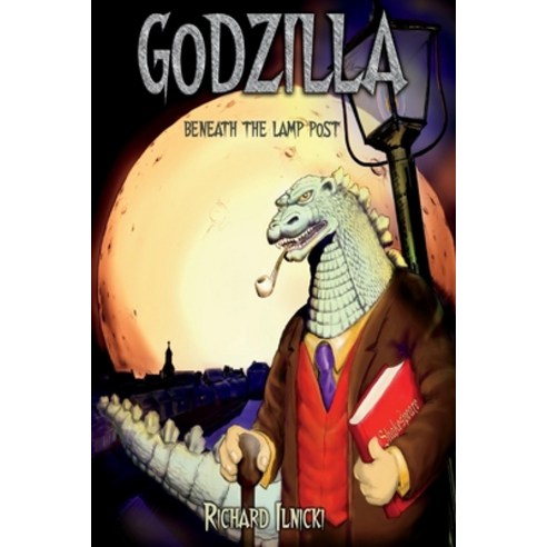 Godzilla Beneath the Lamppost Paperback, Bookbaby, English, 9781098318833