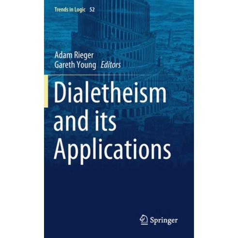 (영문도서) Dialetheism and Its Applications Hardcover, Springer, English, 9783030302207