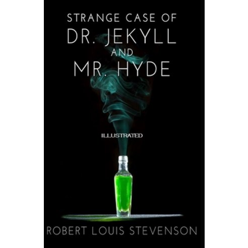 Strange Case of Dr Jekyll and Mr Hyde Illustrated Paperback, Independently Published