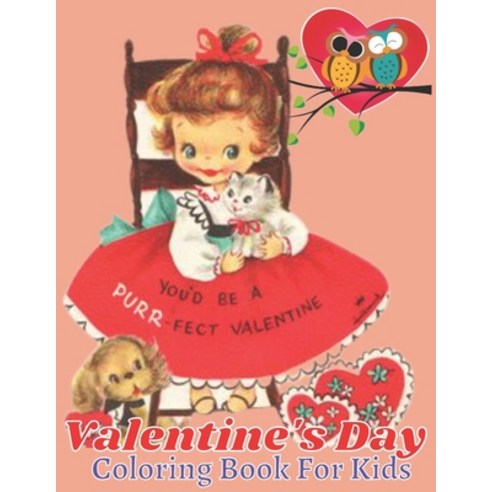 Valentine''s day coloring book for kids: Also Fun Valentine Books For Toddlers. This Valentines Day C... Paperback, Independently Published, English, 9798598913321