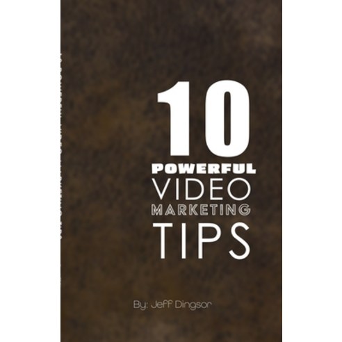 (영문도서) 10 Powerful Video Marketing Tips Paperback, Lulu.com, English, 9781678177935