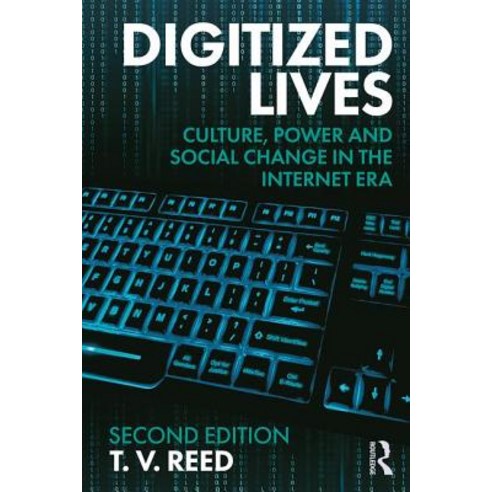 Digitized Lives: Culture Power and Social Change in the Internet Era Paperback, Routledge, English, 9781138309548