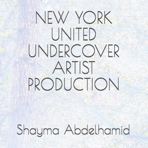 New York United Undercover Artist Production: A Coffee and Tea Table Book. Part 1 Paperback, Independently Published, English, 9798574681381