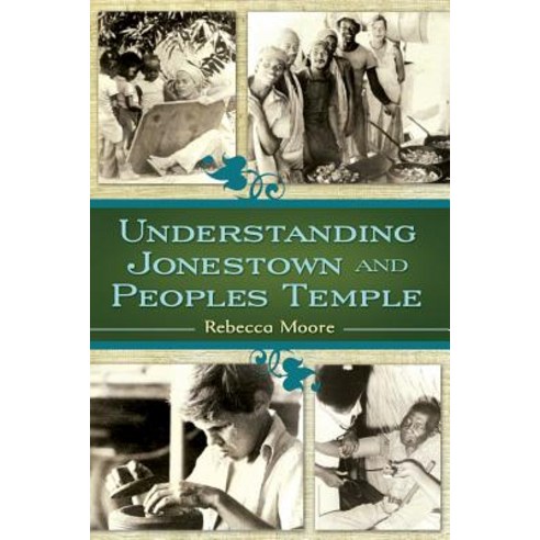 (영문도서) Understanding Jonestown and Peoples Temple Paperback, Praeger, English, 9781440864797