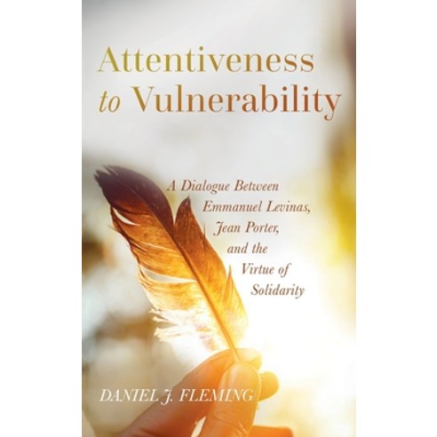 (영문도서) Attentiveness to Vulnerability Hardcover, Pickwick Publications, English, 9781532606656