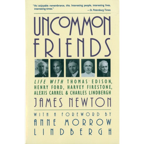 (영문도서) Uncommon Friends: Life with Thomas Edison Henry Ford Harvey Firestone Alexis Carrel and C... Paperback, Mariner Books, English, 9780156926201