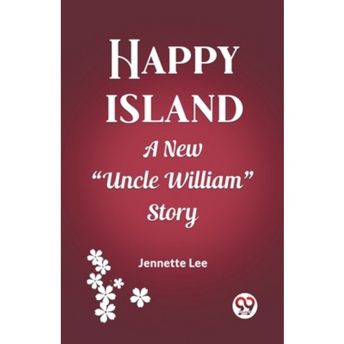(영문도서) Happy Island A New "Uncle William" Story Paperback, Double 9 Books, English, 9789362207494