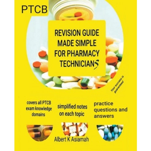 (영문도서) Revision Guide Made Simple For Pharmacy Technicians - PTCB Paperback, Albert and Amanda Asiamah P..., English, 9798223313076