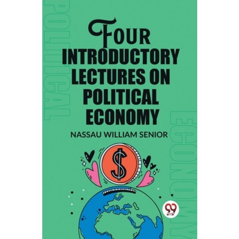 (영문도서) Four Introductory Lectures on Political Economy Paperback, Double 9 Books, English, 9789362201539
