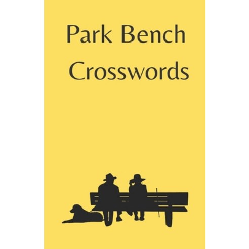 (영문도서) Park Bench Crosswords Paperback, Independently Published, English, 9798535334158