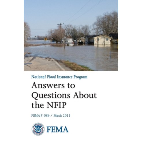 National Flood Insurance Program: Answers to Questions About the NFIP Paperback, Lulu.com