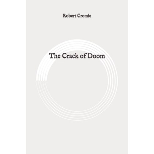 The Crack of Doom: Original Paperback, Independently Published