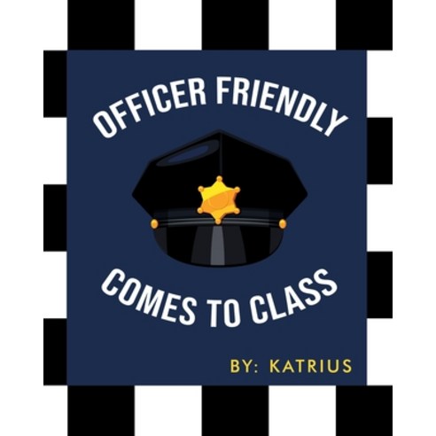 (영문도서) Officer Friendly Comes to Class Paperback, Stratton Press, English, 9781648957703
