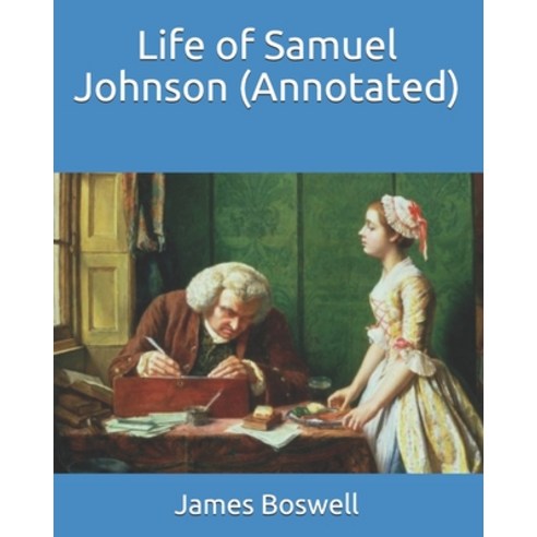 Life of Samuel Johnson (Annotated) Paperback, Independently Published