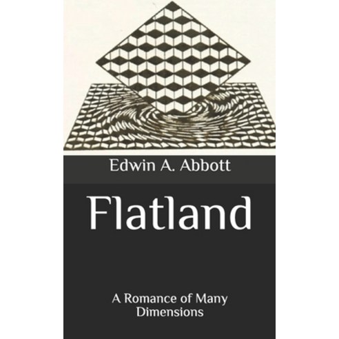 Flatland: A Romance of Many Dimensions Paperback, Independently Published, English, 9798634152530