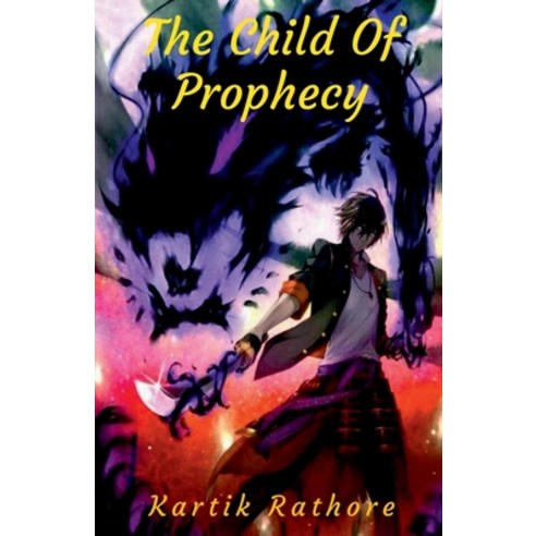 (영문도서) The Child Of Prophecy Paperback, Notion Press Media Pvt Ltd, English, 9781684871957