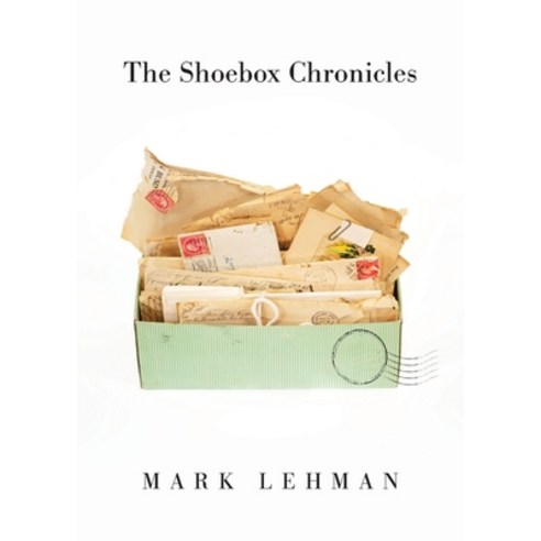 (영문도서) The Shoebox Chronicles Paperback, Trilogy Christian Publishing, English, 9781637694220