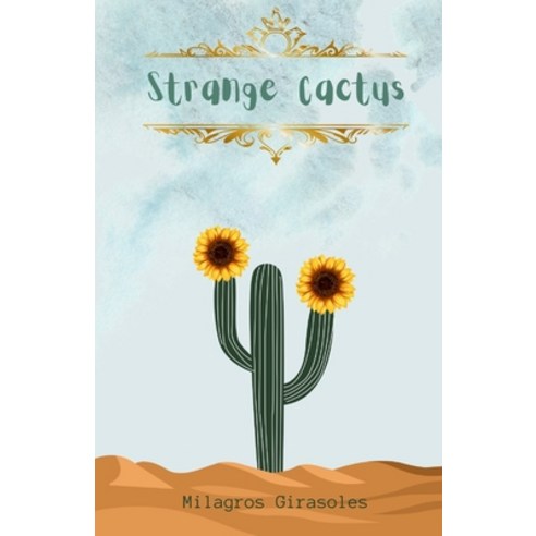 (영문도서) Strange Cactus Paperback, Independently Published, English, 9798326736352