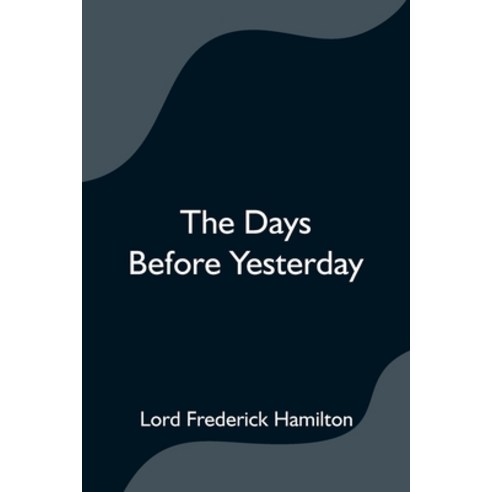 (영문도서) The Days Before Yesterday Paperback, Alpha Edition, English, 9789354597411
