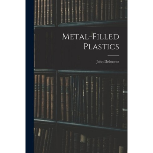 (영문도서) Metal-filled Plastics Paperback, Hassell Street Press, English, 9781014993168