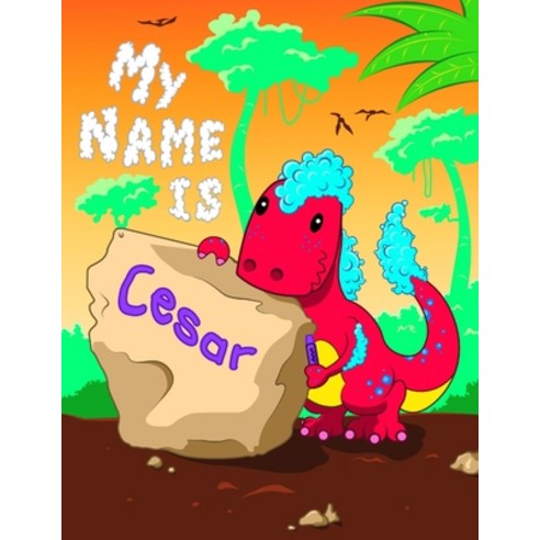 (영문도서) My Name is Cesar: 2 Workbooks in 1! Personalized Primary Name and Letter Tracing Book for Kid... Paperback, Independently Published, English, 9781694355294