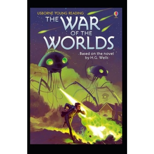 The War of the Worlds Illustrated & Annotated Paperback, Independently Published
