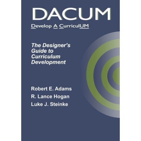Dacum: The Designer''s Guide to Curriculum Development Paperback, Edwin & Associates, LLC, English, 9781735747705