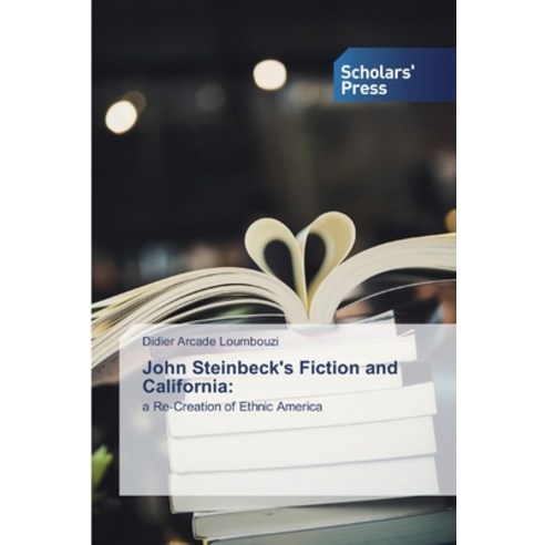 John Steinbeck''s Fiction and California Paperback, Scholars'' Press