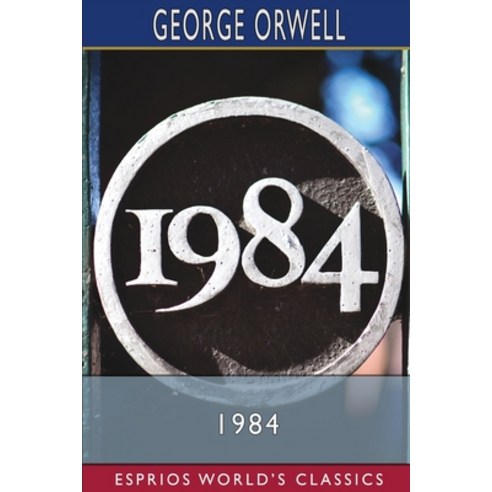 1984 (Esprios Classics) Paperback, Blurb, English, 9781034664017 1984책