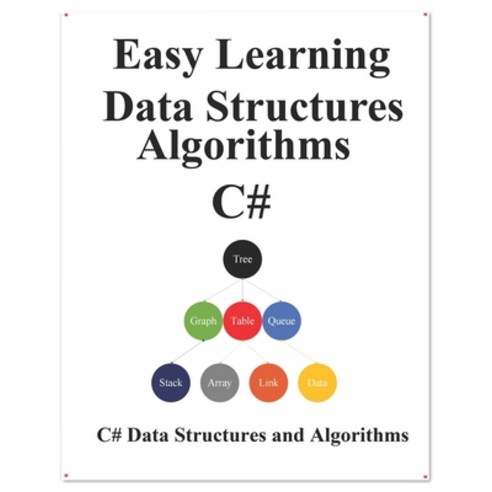 Easy Learning Data Structures & Algorithms C#: Data Structures and Algorithms Guide in C# Paperback, Independently Published