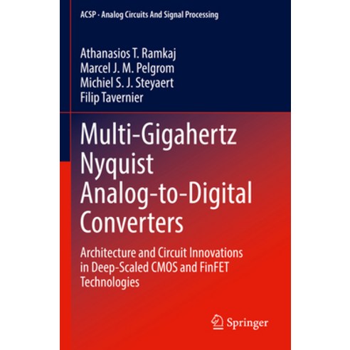 (영문도서) Multi-Gigahertz Nyquist Analog-To-Digital Converters: Architecture and Circuit Innovations in... Paperback, Springer, English, 9783031227110