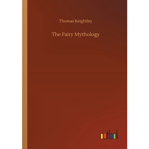 The Fairy Mythology Paperback, Outlook Verlag