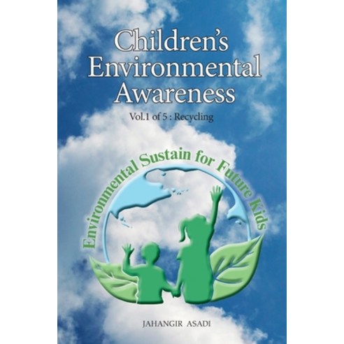 (영문도서) Children''s Environmental Awareness Vol.1 Recycling: For All People who wish to take care of C... Paperback, Silosa Consulting Group (Scg), English, 9781990451492
