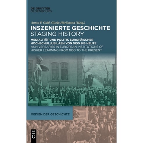 (영문도서) Inszenierte Geschichte Staging History Hardcover, Walter de Gruyter, English, 9783110736649