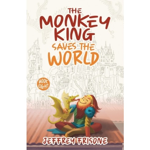 (영문도서) The Monkey King Saves the World: Book Eight Paperback, Independently Published, English, 9798834827054