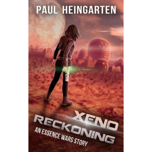 (영문도서) Xeno Reckoning: An Interstellar War Story Paperback, Decatur Media, English, 9780997262681