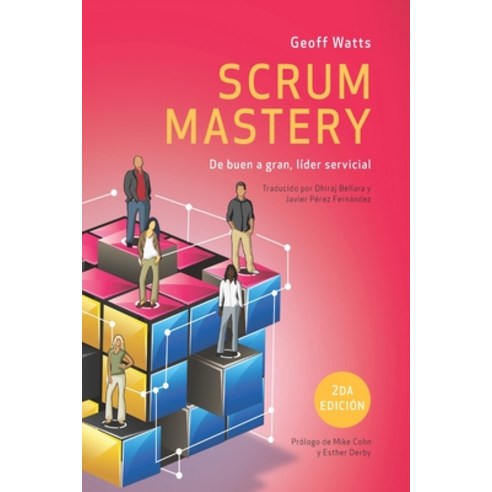 (영문도서) Scrum Mastery: De buen a gran lider servicial Paperback, Independently Published, English, 9798511935799
